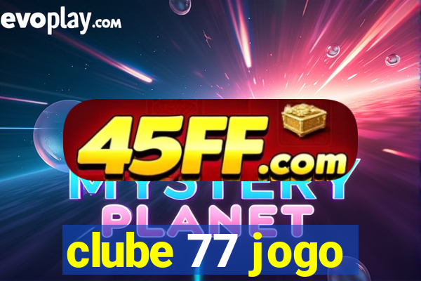clube 77 jogo